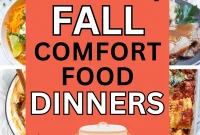 75 Cozy Fall Dinner Ideas to Keep You Warm All Season