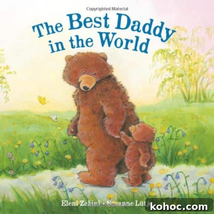 Top Children's Books for Dads: 16 Heartwarming Picks 8 the best daddy in the world book cover