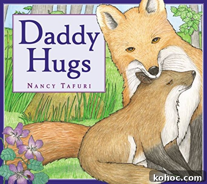 Top Children's Books for Dads: 16 Heartwarming Picks 13 daddy hugs book cover
