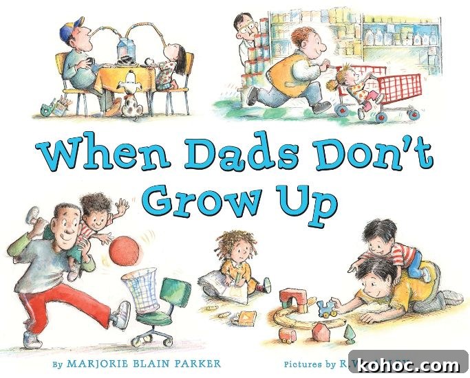 Top Children's Books for Dads: 16 Heartwarming Picks 16 when dads dont grow up book cover