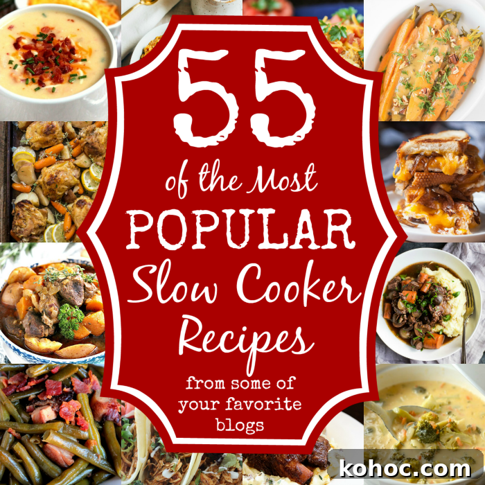 55 Top Slow Cooker Recipes for Family Meals 4 55 of the MOST Popular Slow Cooker Recipes